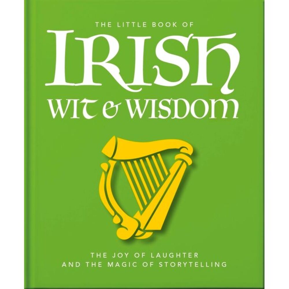 The Little Book of Irish Wit & Wisdom -- Oh